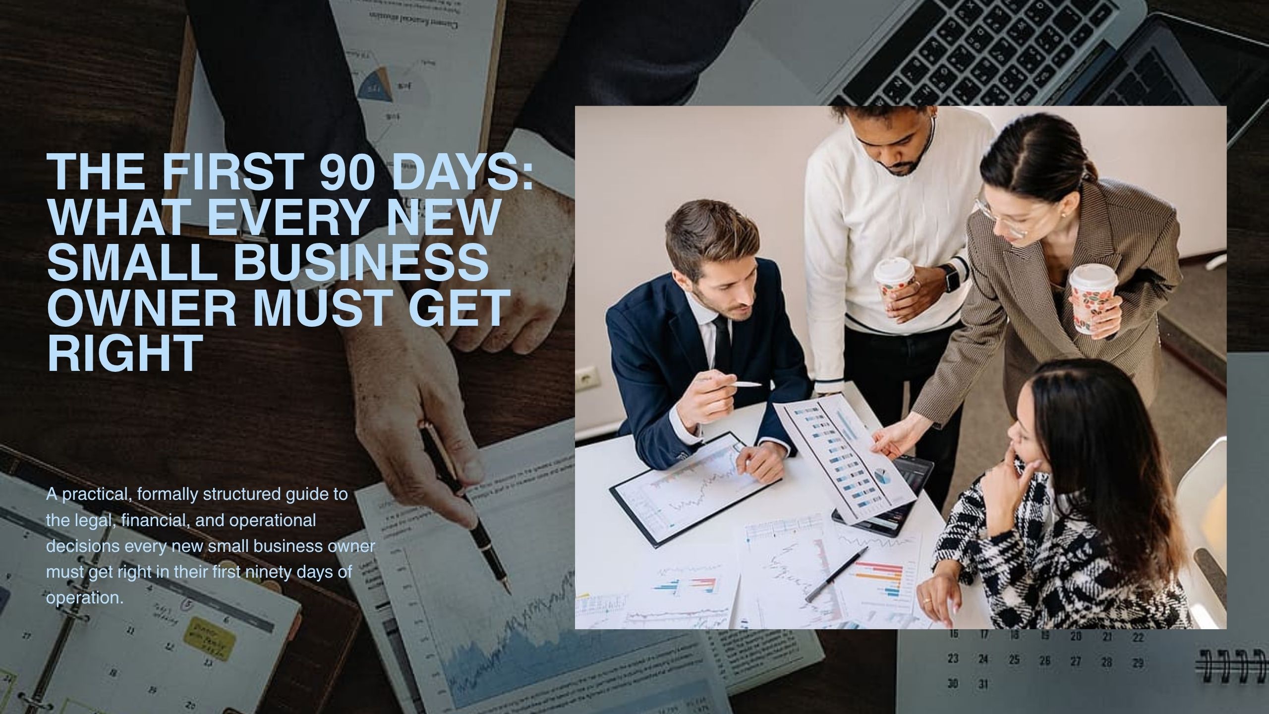 The First 90 Days: What Every New Small Business Owner Must Get Right